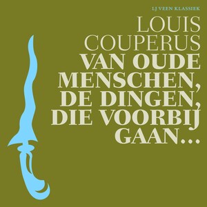 Van oude menschen, de dingen, die voorbij gaan... - luisterboek