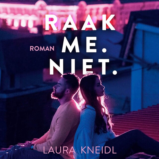 Couverture de livre pour Raak me. Niet.