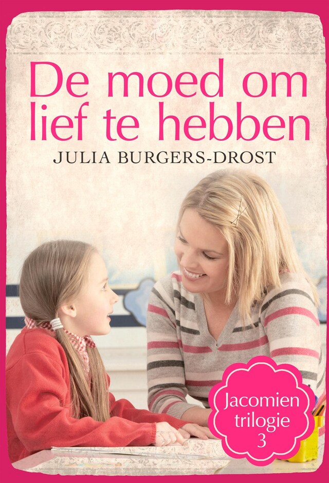 Book cover for De moed om lief te hebben