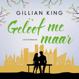 Geloof me maar - luisterboek