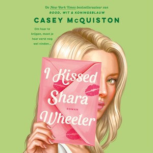 I kissed Shara Wheeler - luisterboek
