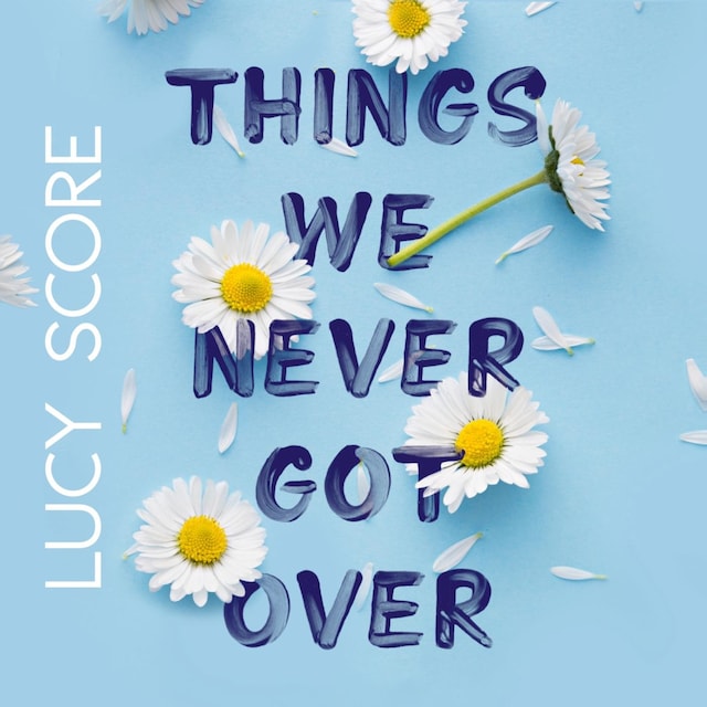 Book cover for Things we never got over