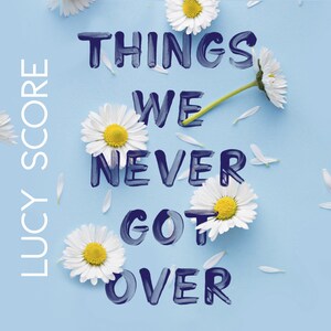 Things we never got over - luisterboek