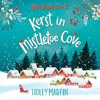 Kerst in Mistletoe Cove