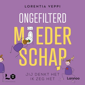 Ongefilterd moederschap - luisterboek