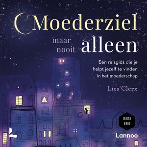 Moederziel maar nooit alleen - luisterboek