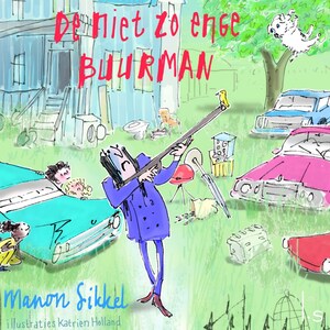 De niet zo enge buurman - luisterboek