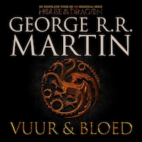 Vuur en Bloed 1 - De Opkomst van het Huis Targaryen