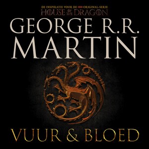 Vuur en Bloed 1 - De Opkomst van het Huis Targaryen - luisterboek