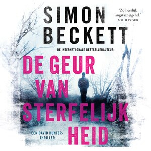 De geur van sterfelijkheid - luisterboek