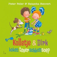 Kolletje & Dirk koken toversokkensoep