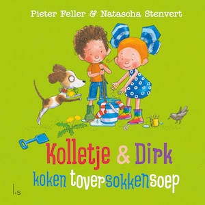 Kolletje & Dirk koken toversokkensoep - luisterboek