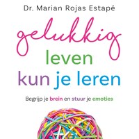 Gelukkig leven kun je leren