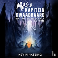 Mus en kapitein Kwaadbaard en De wraak van de furie