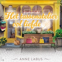 Het tassenatelier vol liefde