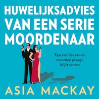Huwelijksadvies van een seriemoordenaar