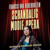 Schandalig mooie opera