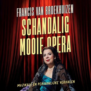 Schandalig mooie opera - luisterboek