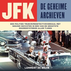 JFK - De geheime archieven - luisterboek