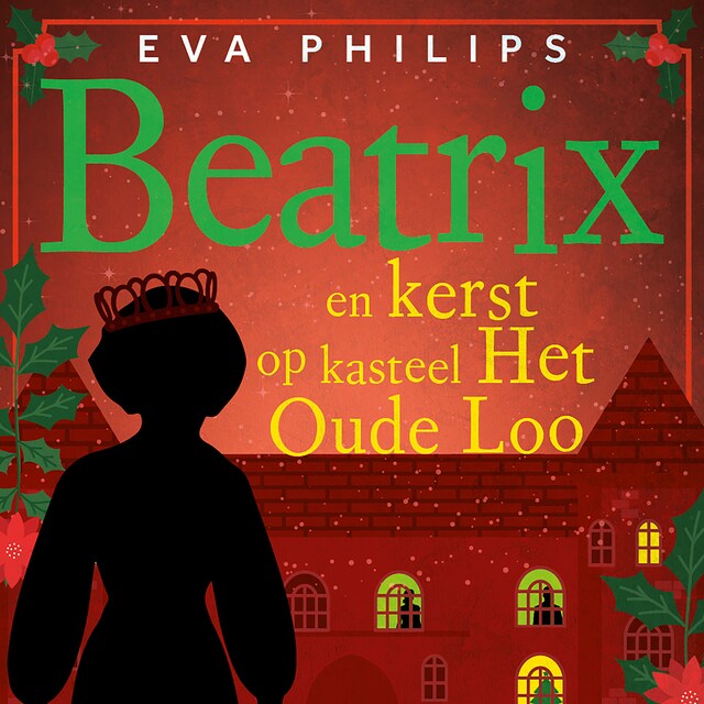 Kirjankansi teokselle Beatrix en kerst op kasteel Het Oude Loo