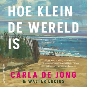 Hoe klein de wereld is - luisterboek