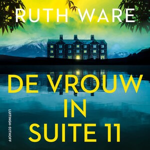 De vrouw in suite 11 - luisterboek