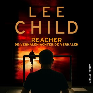 Reacher: De verhalen achter de verhalen - luisterboek