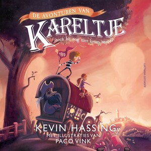 De avonturen van Kareltje (toen hij nog niet krom stond) - luisterboek
