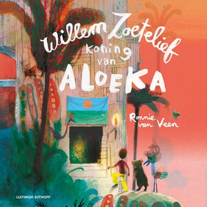 Willem Zoetelief, koning van Aloeka - luisterboek