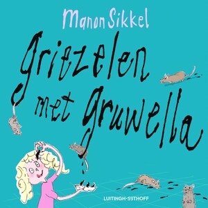 Griezelen met Gruwella - luisterboek
