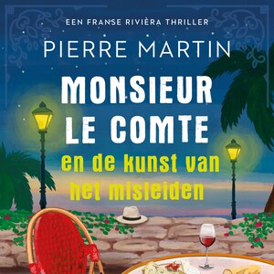 Monsieur le Comte en de kunst van het misleiden - luisterboek