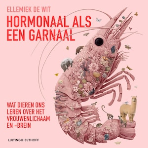 Hormonaal als een garnaal - luisterboek