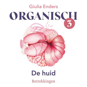Organisch 3 - De huid - luisterboek
