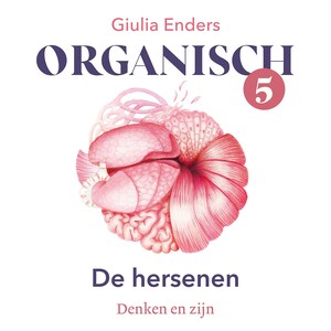 Organisch 5 - De hersenen - luisterboek