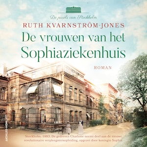 De vrouwen van het Sophiaziekenhuis - luisterboek