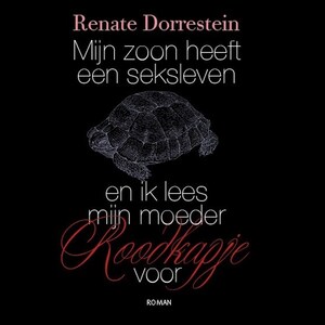 Mijn zoon heeft een seksleven en ik lees mijn moeder Roodkapje voor - luisterboek