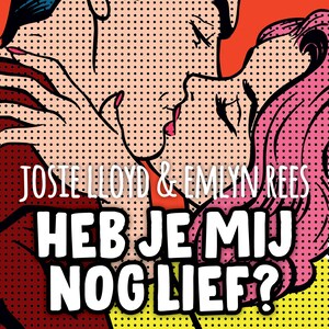 Heb je mij nog lief? - luisterboek
