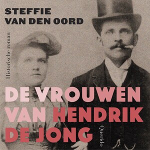 De vrouwen van Hendrik de Jong - luisterboek