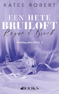 Een hete bruiloft: Regan en Brock