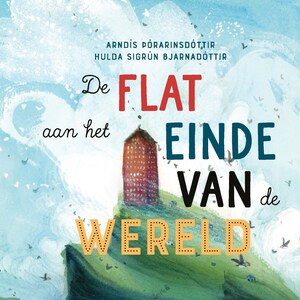 De flat aan het einde van de wereld - luisterboek