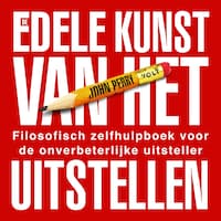 De edele kunst van het uitstellen