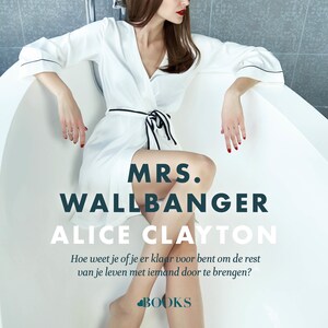 Mrs. Wallbanger - luisterboek