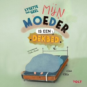 Mijn moeder is een dekbed - luisterboek