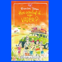Hoe overleef ik mijn vader? (en hij mij?)