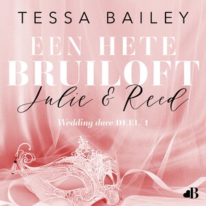 Een hete bruiloft: Julie & Reed - luisterboek