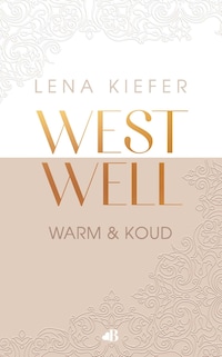 Westwell: warm en koud