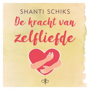 De kracht van zelfliefde - luisterboek