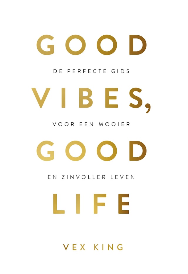 Couverture de livre pour Good Vibes, Good Life