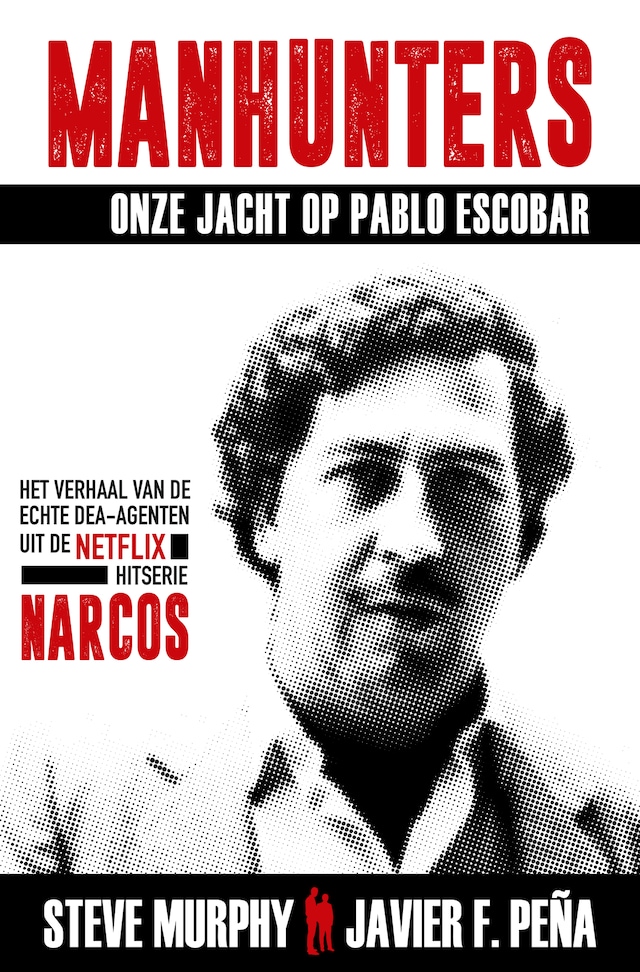 Copertina del libro per Manhunters - Onze jacht op Pablo Escobar