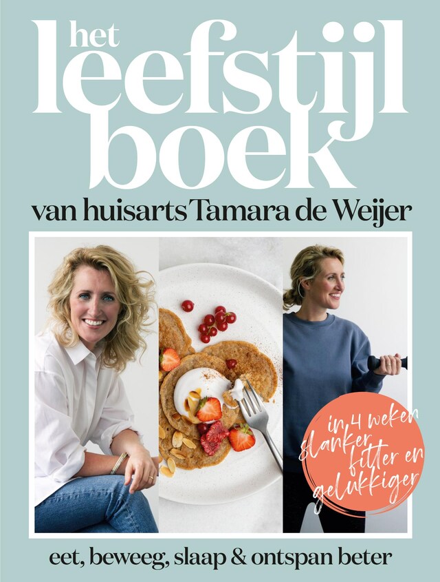 Boekomslag van Het leefstijlboek van huisarts Tamara de Weijer